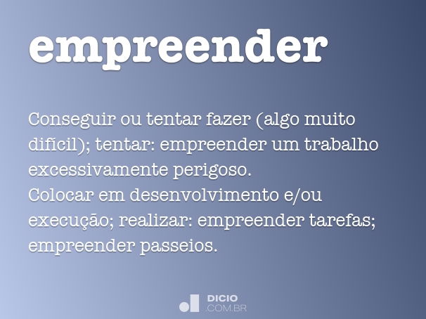 Empreendido - Dicio, Dicionário Online de Português