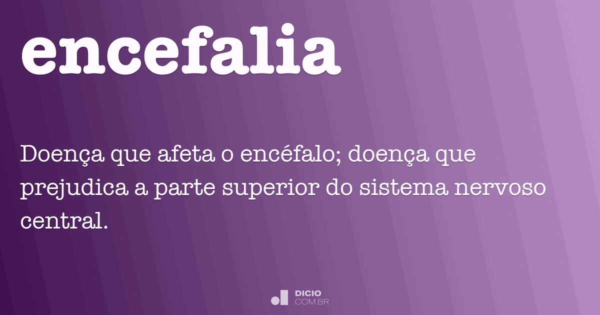 Encefalia - Dicio, Dicionário Online de Português