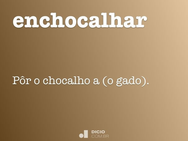 enchocalhar