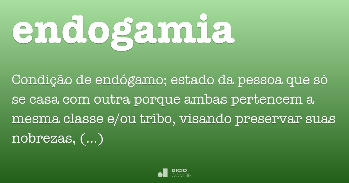 Endogamia - Dicio, Dicionário Online de Português