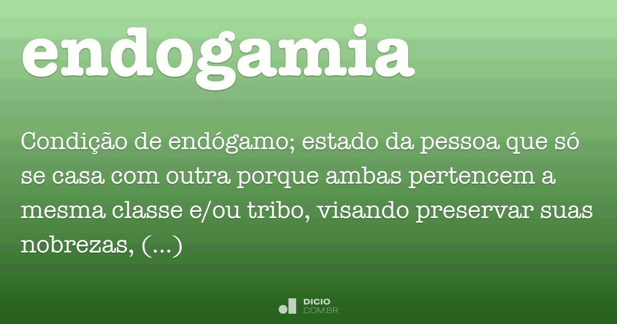 Endogamia - Dicio, Dicionário Online de Português