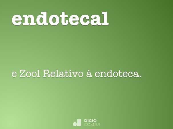 endotecal