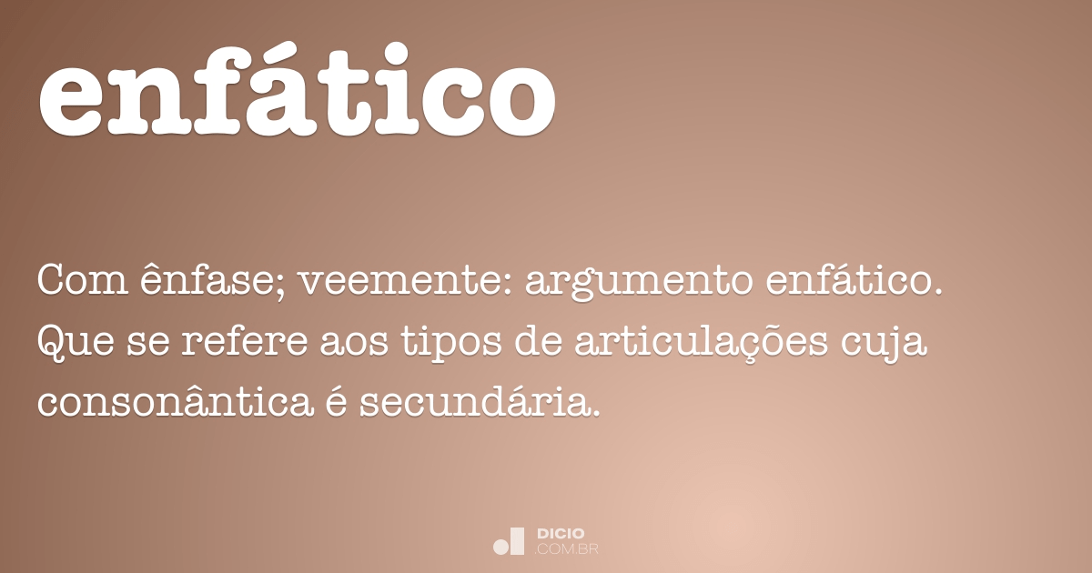 Enfático - Dicio, Dicionário Online de Português