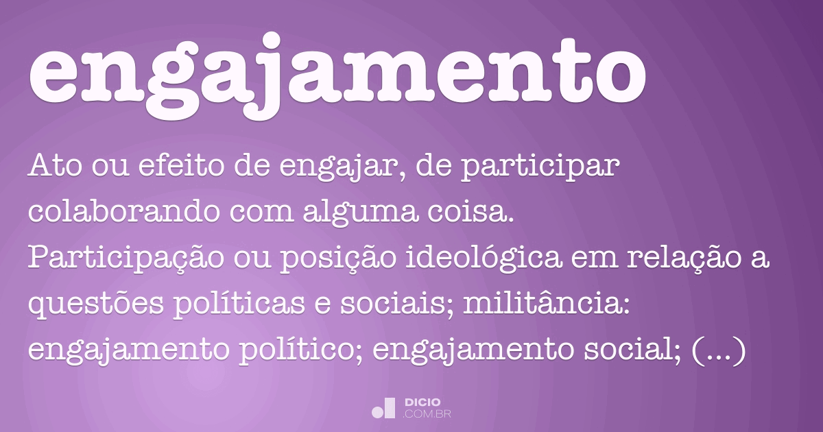 Engajamento - Dicio, Dicionário Online de Português