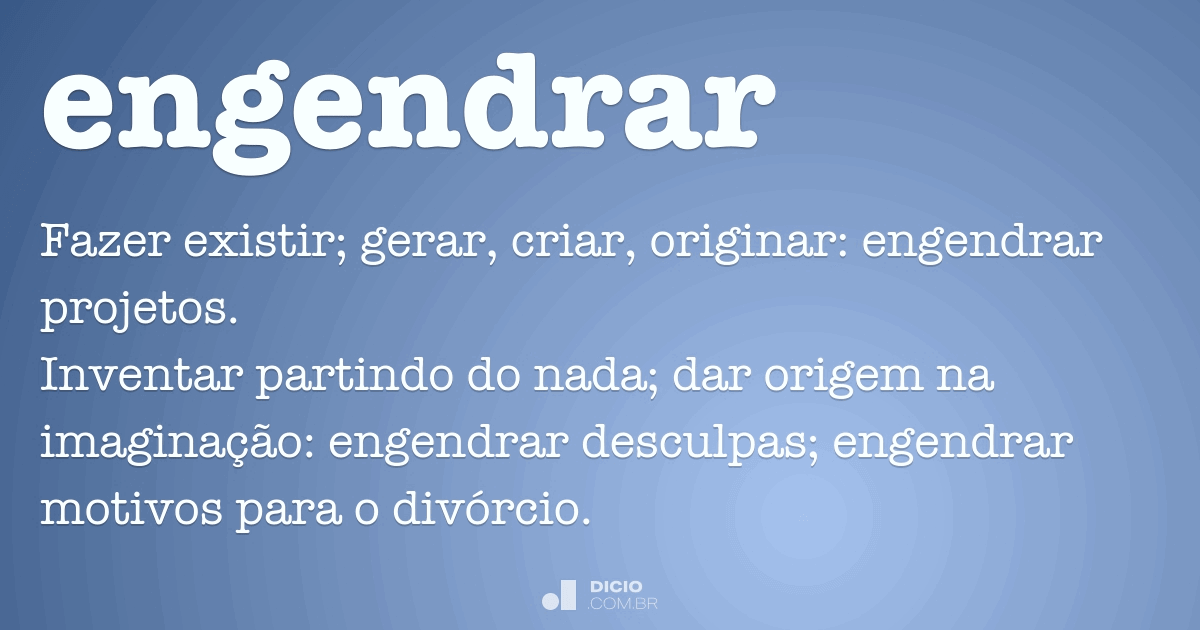 Engendrar - Dicio, Dicionário Online de Português