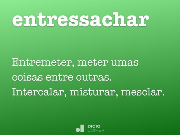 entressachar