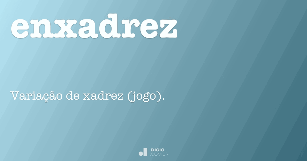 Xadrez - Dicio, Dicionário Online de Português