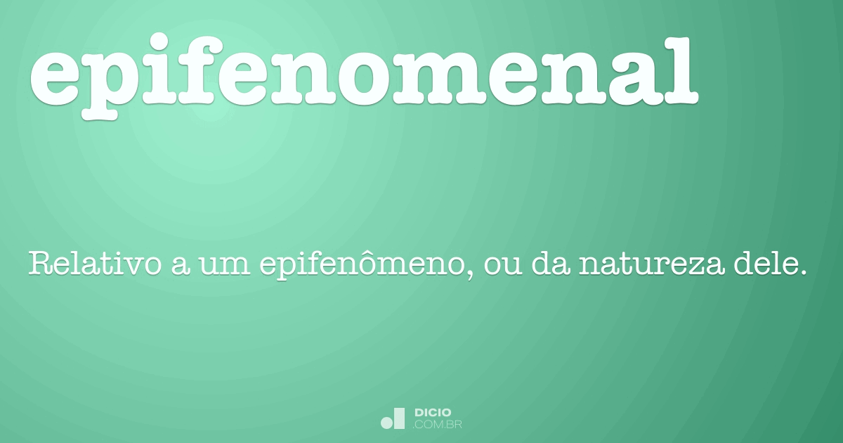 Epifenomenal Dicio, Dicionário Online de Português
