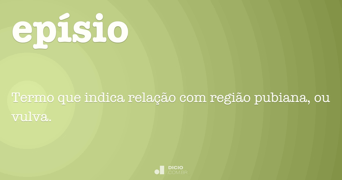 Epísio - Dicio, Dicionário Online de Português