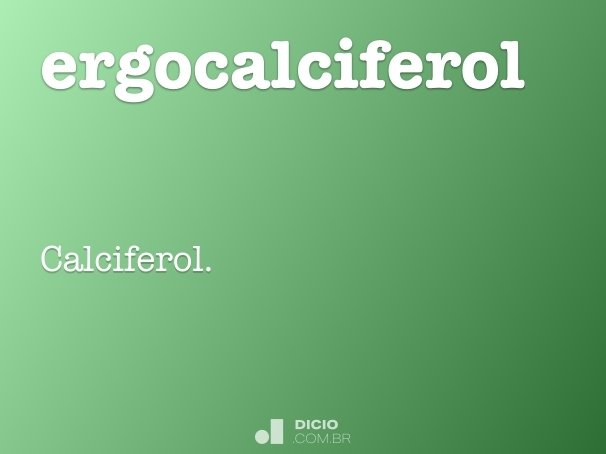 ergocalciferol