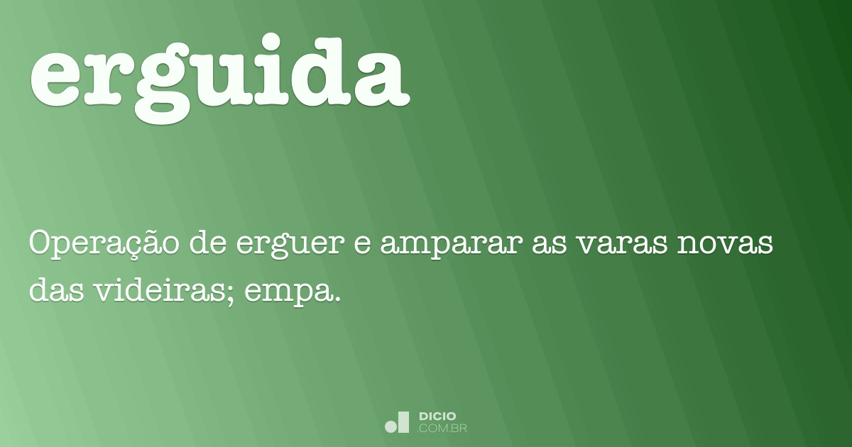 Erguida - Dicio, Dicionário Online de Português