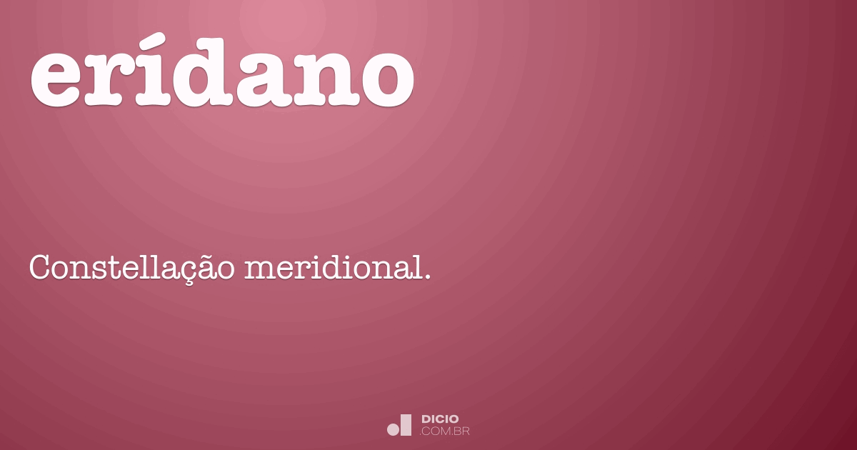 Erídano Dicio, Dicionário Online de Português