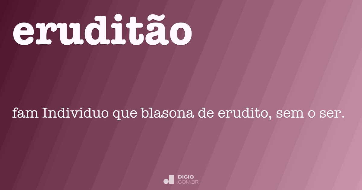 Eruditamente - Dicio, Dicionário Online de Português