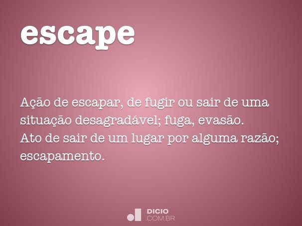 Escape - Dicio, Dicionário Online de Português