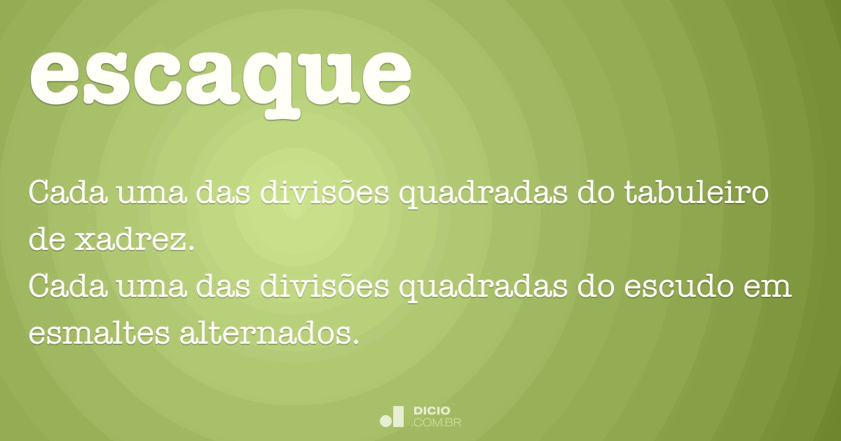 Escaque - Dicio, Dicionário Online de Português