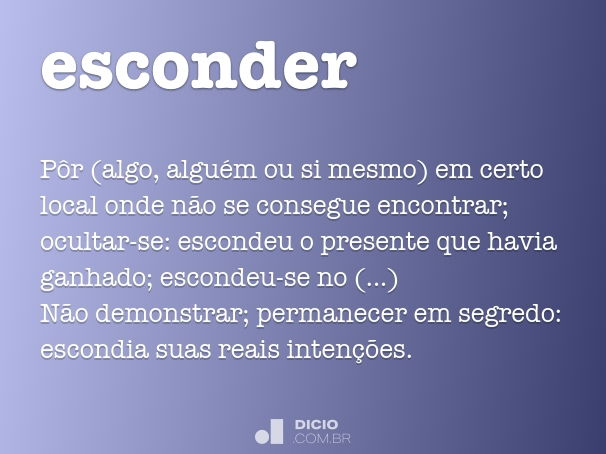 Esconder - Dicio, Dicionário Online de Português