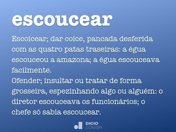 Escoucear - Dicio, Dicionário Online de Português