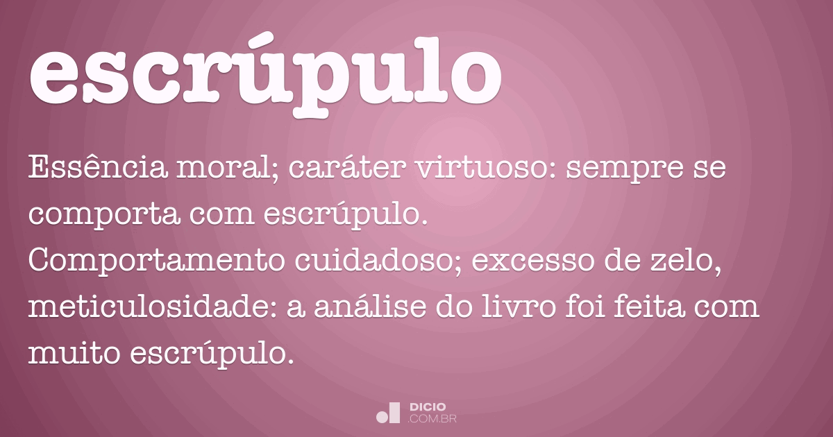 Escrúpulo - Dicionário Online de Português