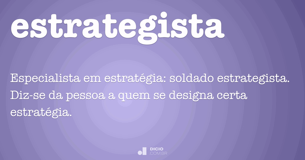 Estrategista Dicio Dicionário Online de Português