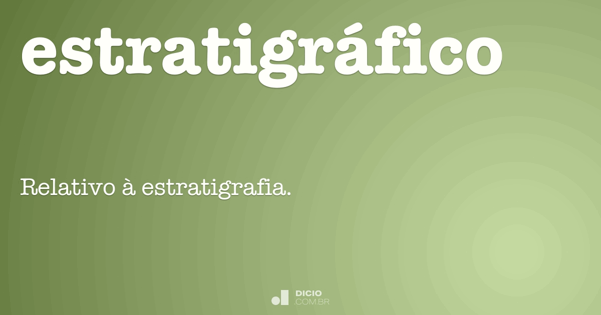 Estratigráfico Dicio, Dicionário Online de Português