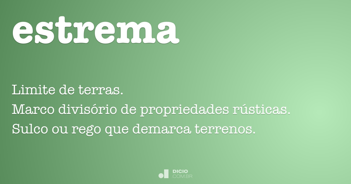 Estrema - Dicio, Dicionário Online de Português
