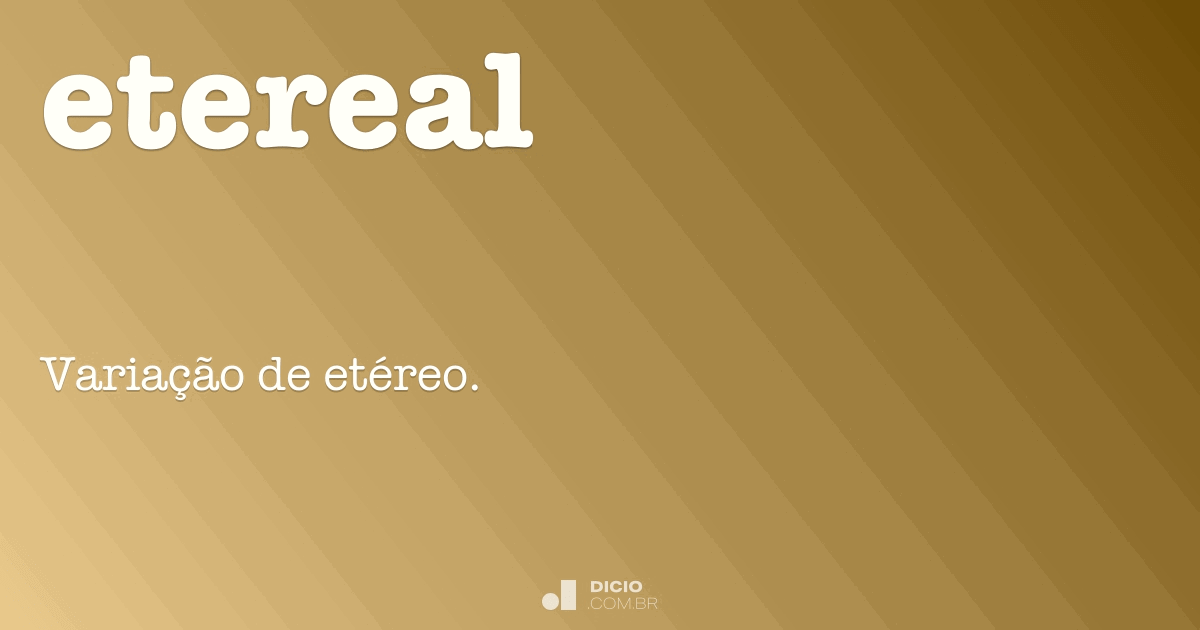 Etereal Dicio, Dicionário Online de Português