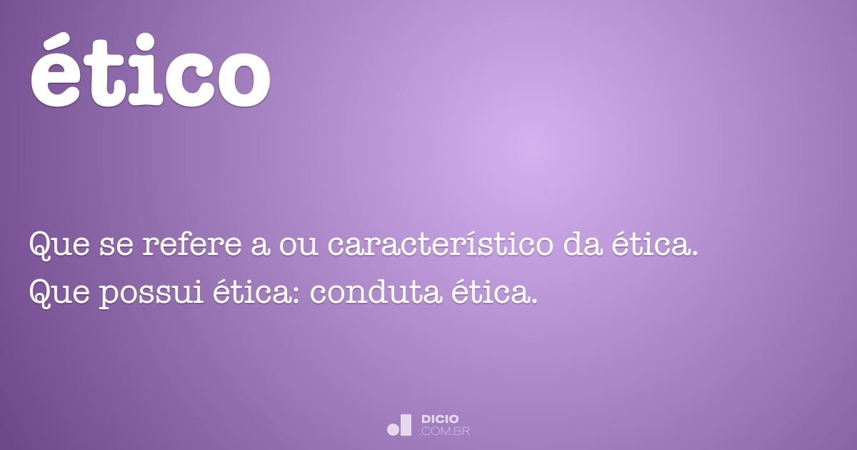 Ético - Dicio, Dicionário Online de Português