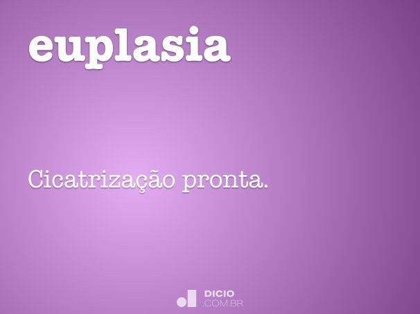 euplasia