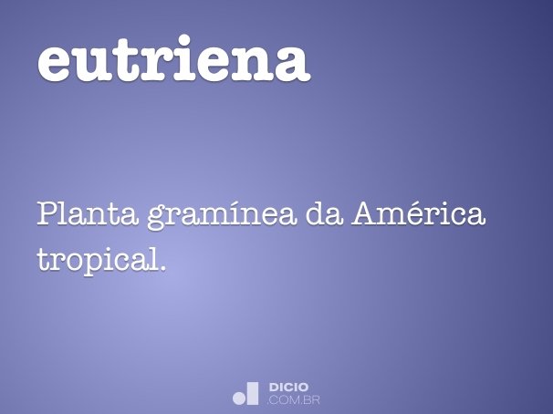 eutriena
