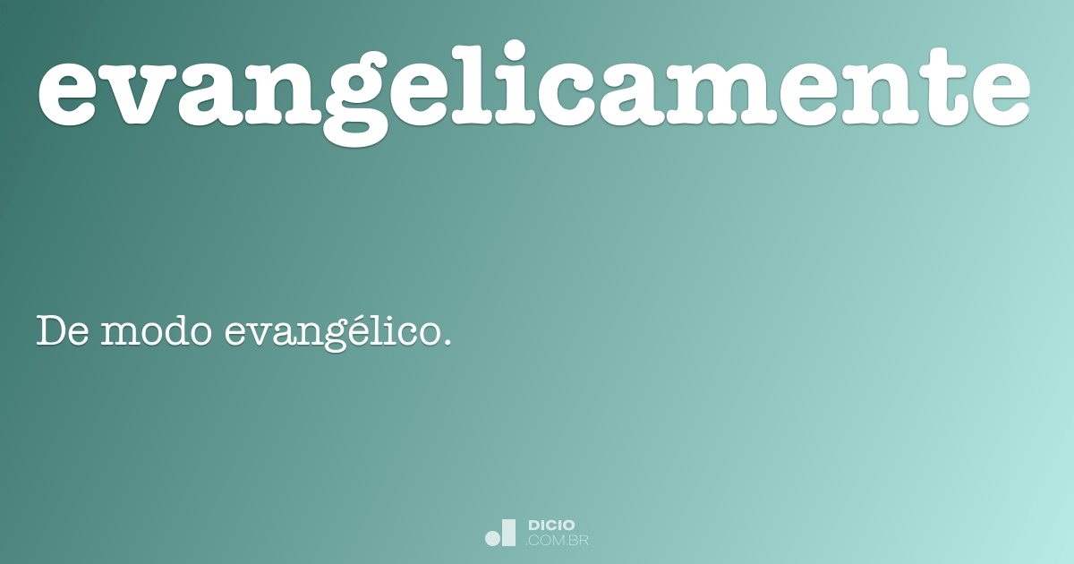 Evangélico - Dicio, Dicionário Online de Português