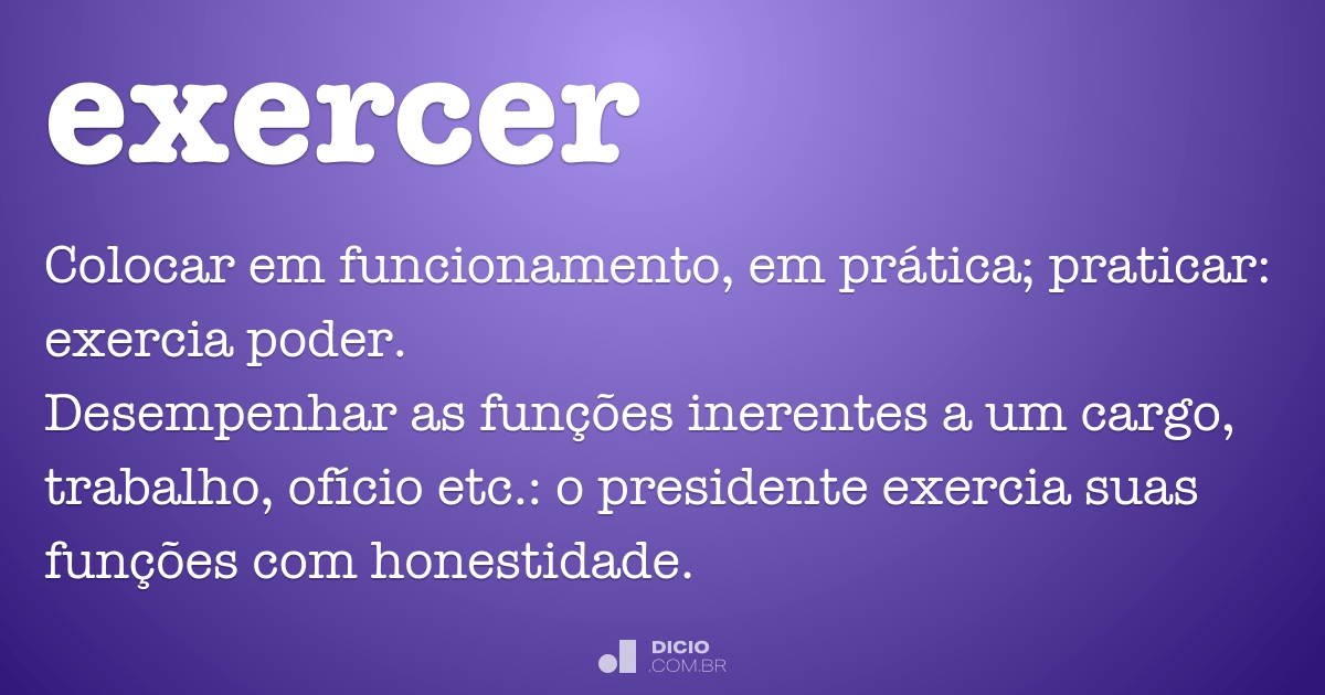 Exercer - Dicionário Online de Português