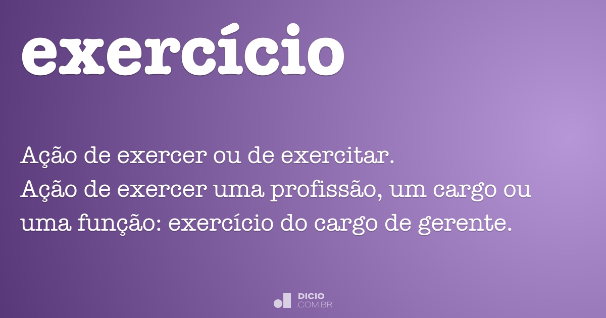 Exercício - Dicio, Dicionário Online de Português