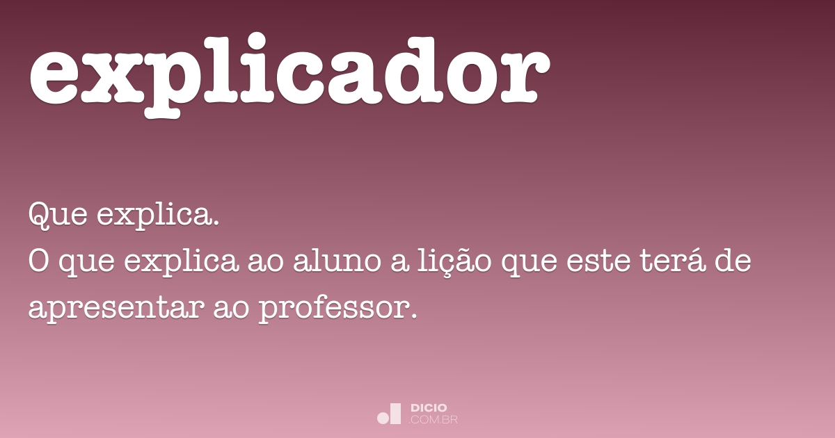 Explicador - Dicio, Dicionário Online de Português