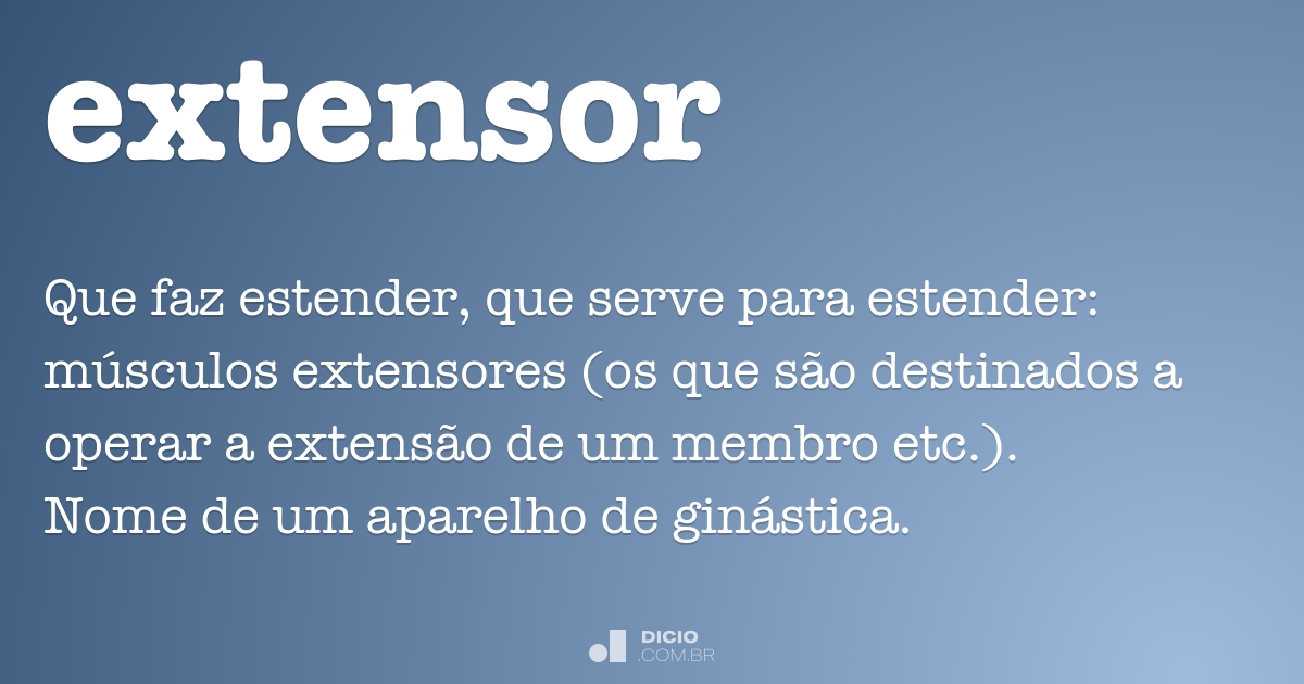 Extensor - Dicio, Dicionário Online de Português