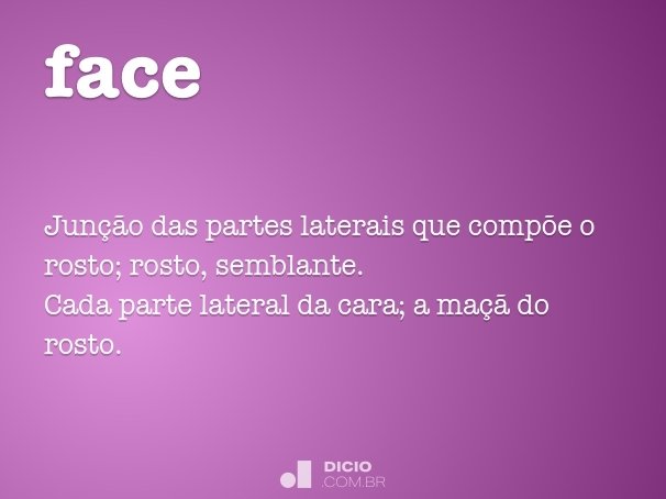 Face - Dicio, Dicionário Online de Português