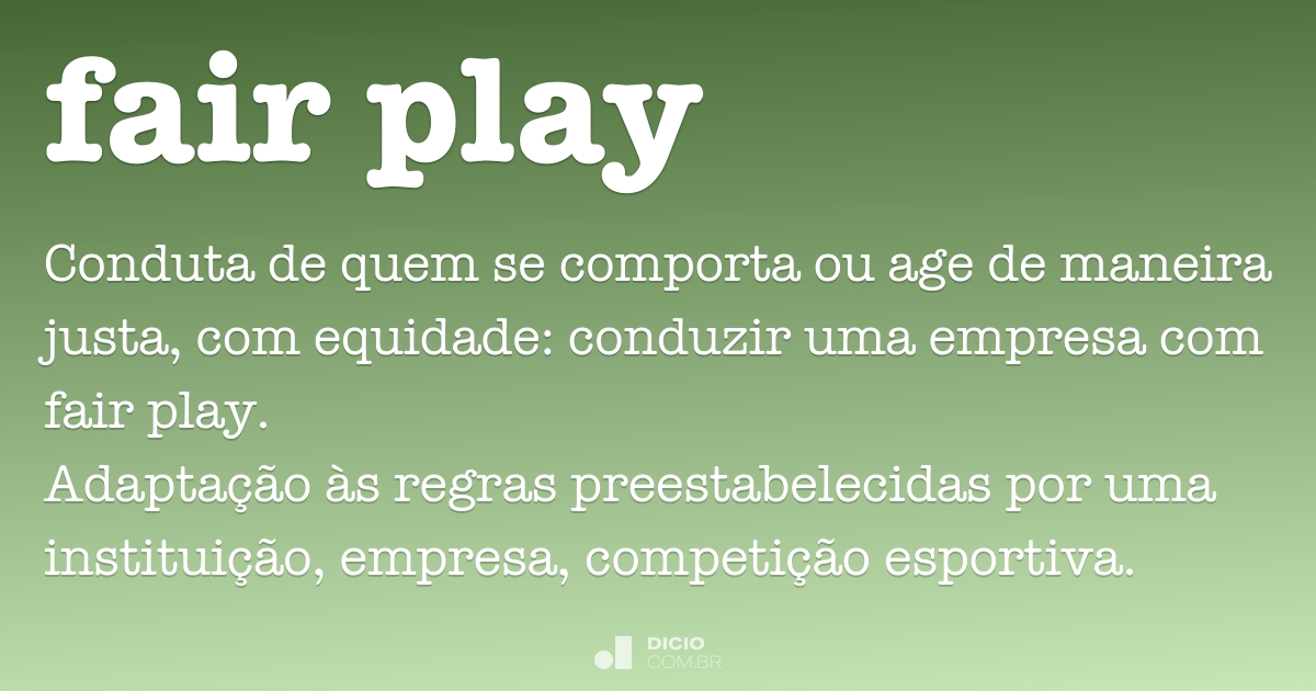 Fair play - Dicio, Dicionário Online de Português