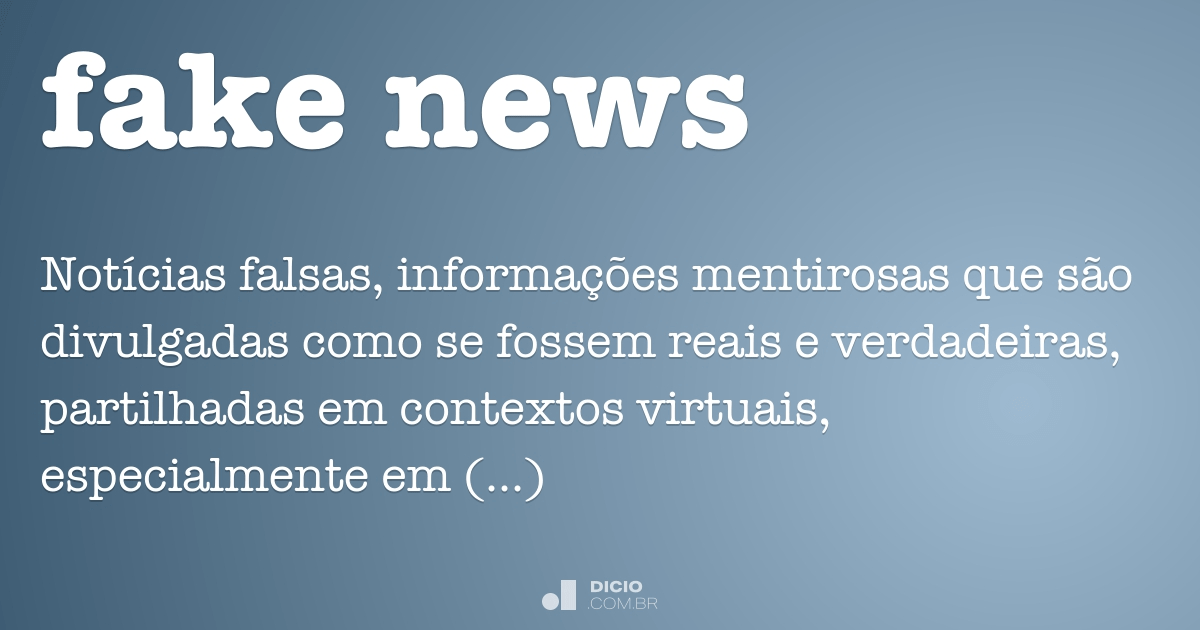 FAKE NEWS? Qual é o significado e a tradução da expressão?