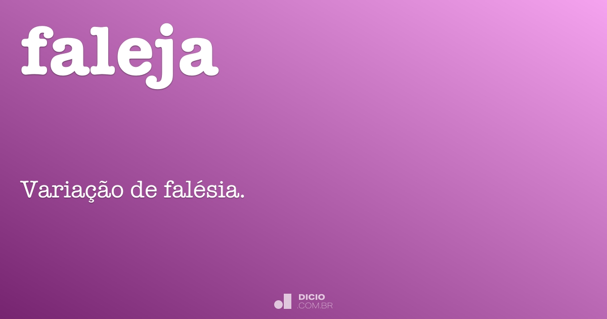 Faleja - Dicio, Dicionário Online de Português