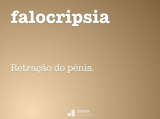 falocripsia