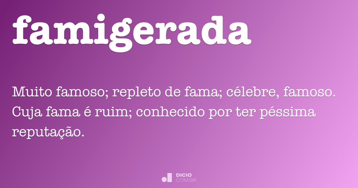 Famigerada - Dicio, Dicionário Online de Português