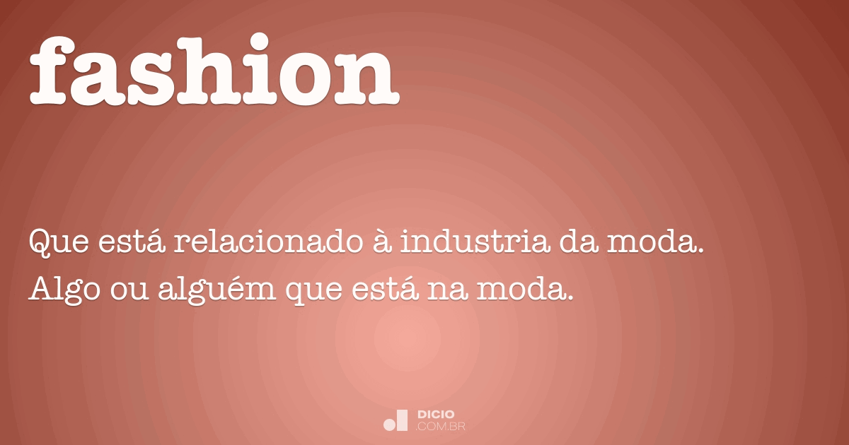 Fashion Dicio, Dicionário Online de Português