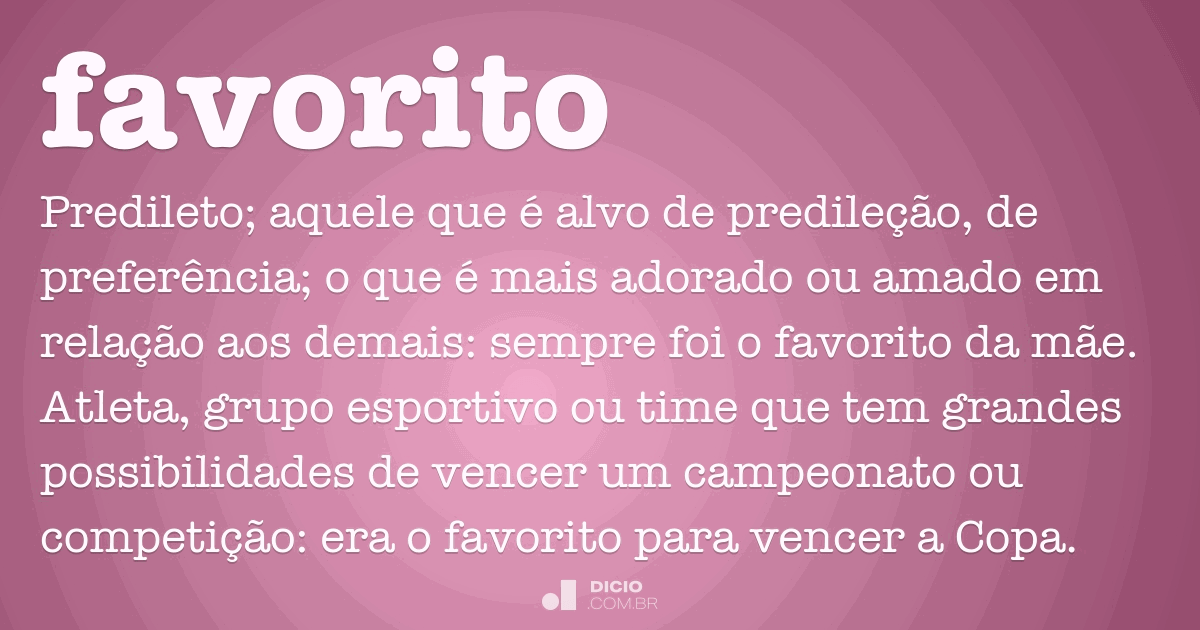 Favorito - Dicio, Dicionário Online de Português