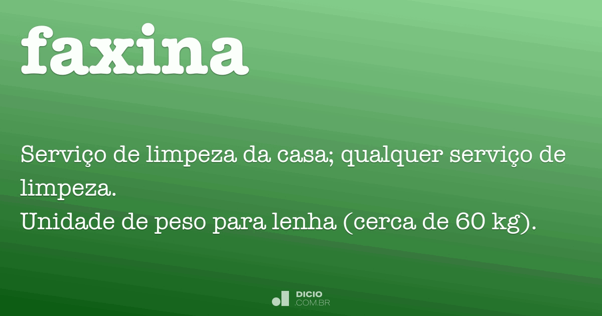 Faxina Dicio Dicionario Online De Portugues