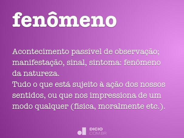 Fenômeno - Dicio, Dicionário Online de Português