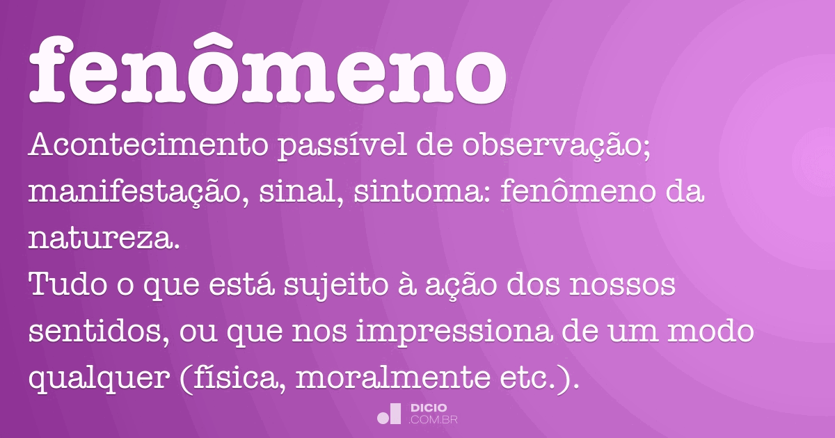 Fenômeno - Dicio, Dicionário Online de Português