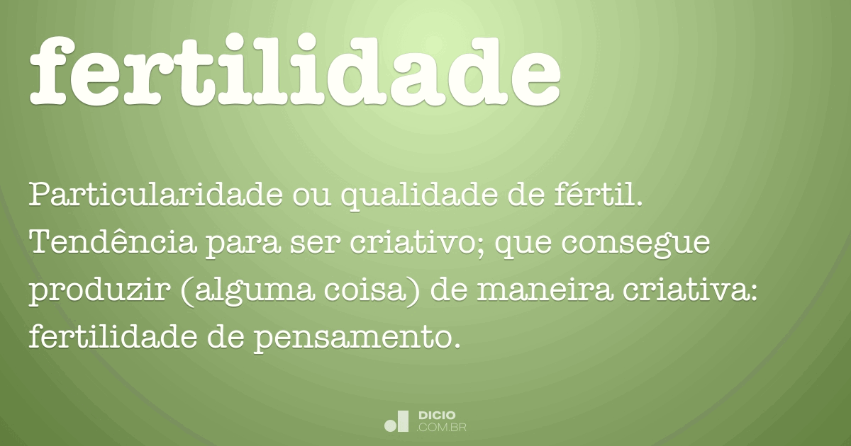 Fertilidade Dicio, Dicionário Online de Português