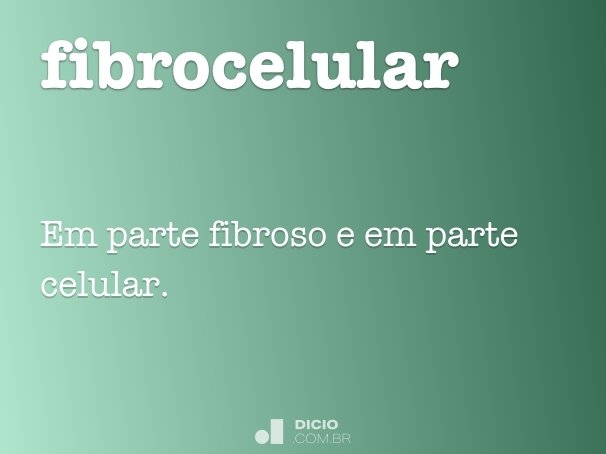 fibrocelular