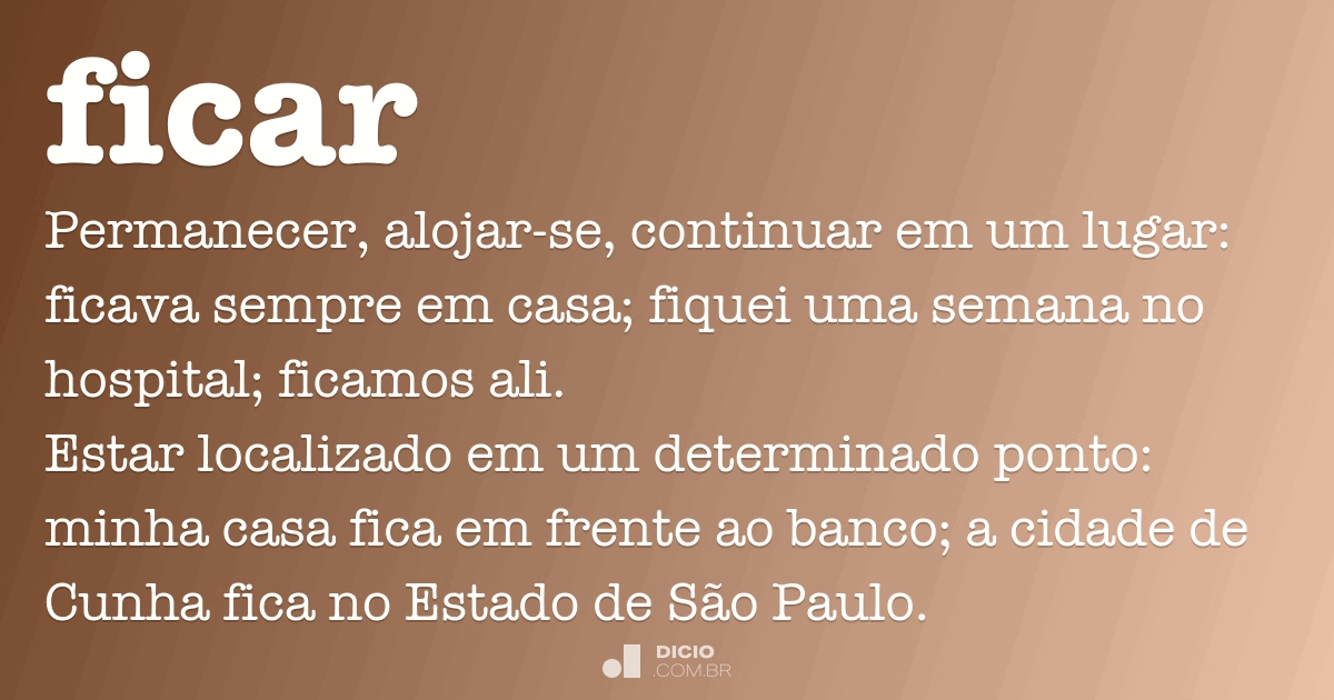 Ficar - Dicio, Dicionário Online de Português