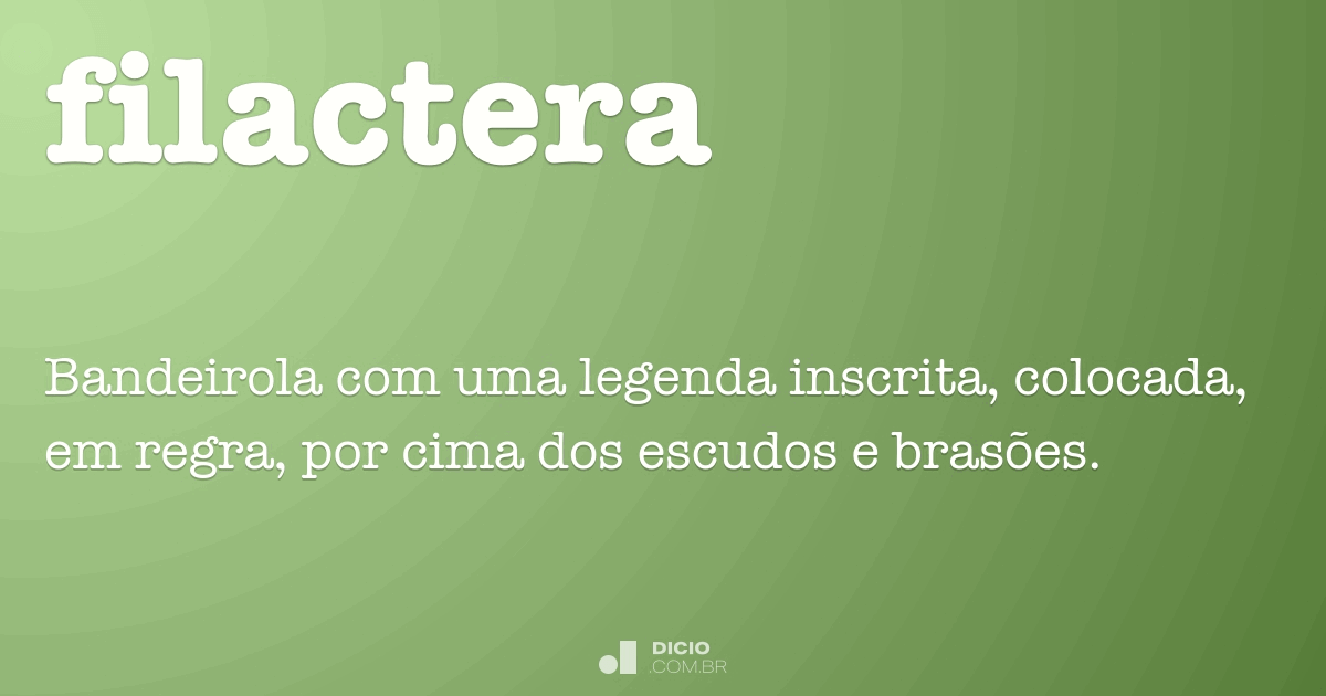 Filactera - Dicio, Dicionário Online de Português