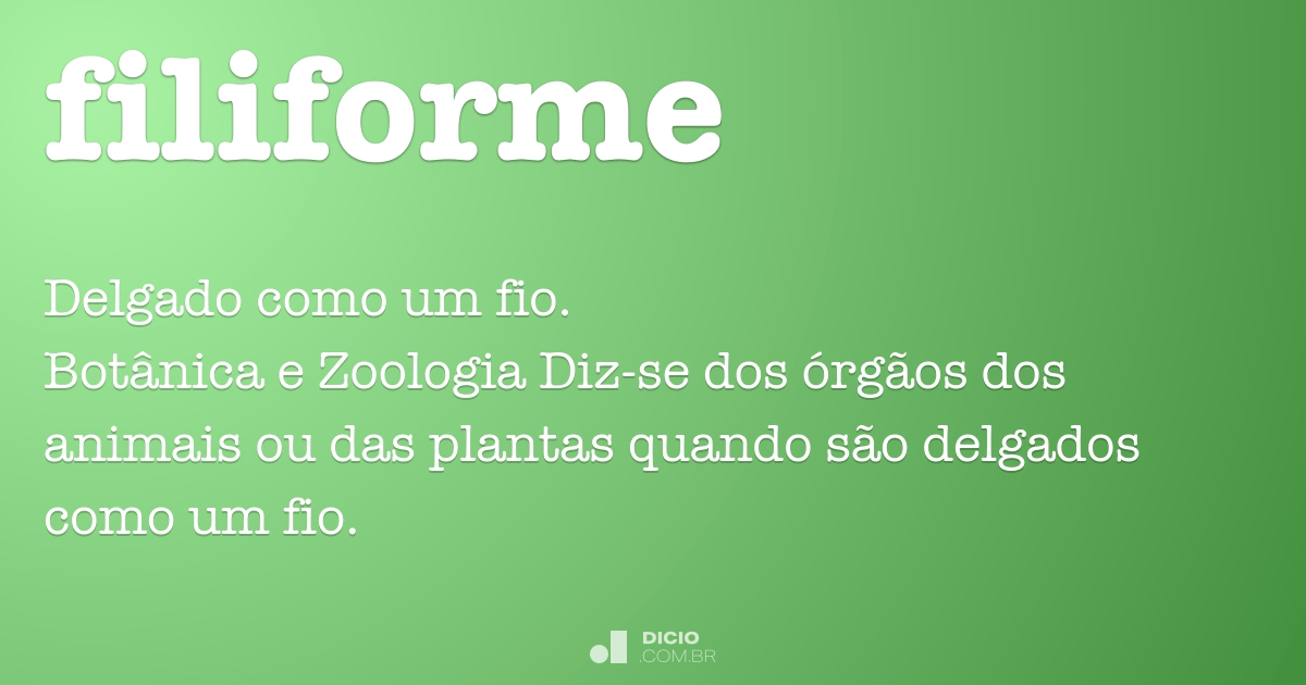 Filiforme - Dicio, Dicionário Online de Português